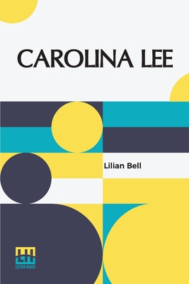 Carolina Lee - Bell, Lilian