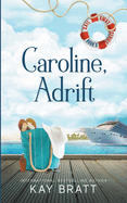 Caroline, Adrift