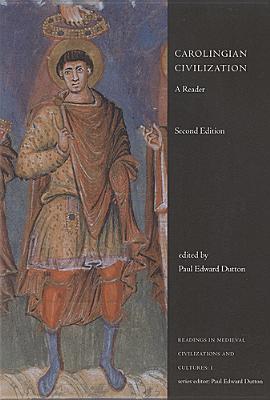 Carolingian Civilization: A Reader, Second Edition - Dutton, Paul Edward (Editor)