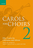 Carols for Choirs 2: Fifty Carols for Christmas and Advent - Jacques, Reginald, and Rutter, John, and Willcocks, David
