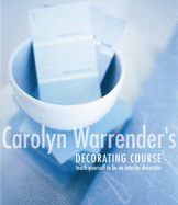 Carolyn Warrender's Decorating Course - Warrender, Carolyn