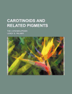 Carotinoids and Related Pigments: The Chromolipoids