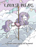 Carousel Dreams: A Coloring Book by Yampuff