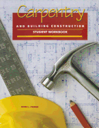 Carpentry and Building Construction Student Workbook