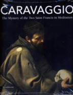 Carravaggio: the Mystery of the Two "Saint Francis in Meditation"
