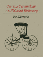 Carriage Terminology: An Historical Dictionary - Berkebile, Don H