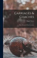 Carriages & Coaches: Their History & Their Evolution