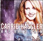 Carrie Hassler & Hard Rain