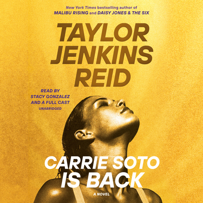 Carrie Soto Is Back - Jenkins Reid, Taylor, and Gonzalez, Stacy (Read by), and Carillo, Mary (Read by)