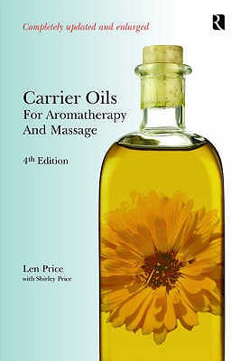 Carrier Oils: For Aromatherapy and Massage - Price, Len, and Price, Shirley