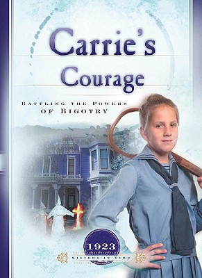 Carrie's Courage: Battling the Forces of Bigotry - Lutz, Norma Jean