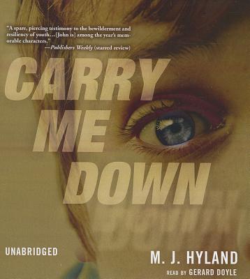 Carry Me Down - Hyland, M J, and Doyle, Gerard (Read by)