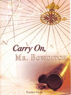 Carry on Mr. Bowditch Teacher Guide - Rosalie J. Slater