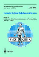 Cars 2002 Computer-Assisted Radiology and Surgery: Proceedings of the 16th International Congress and Exhibition, Paris, June 26-29, 2002