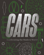 Cars: Accelerating The Modern World