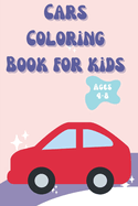 Cars Coloring Books for kids: Cool Cars Coloring Pages For Boys: A Big ... Engaging Coloring Gift For Ages 4-8