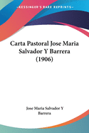 Carta Pastoral Jose Maria Salvador y Barrera (1906)