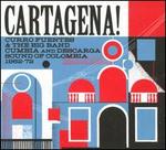 Cartagena! Curro Fuentes & the Big Band Cumbia & Descarga Sound of Colombia 1962-72