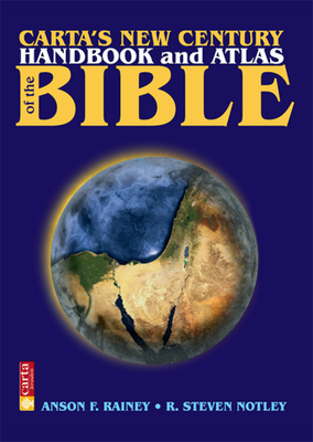 Carta's New Century Handbook and Atlas of the Bible - Rainey, Anson F., and Notley, R. Steven