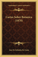 Cartas Sobre Botanica (1870)