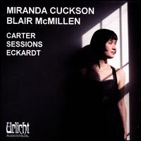 Carter, Sessions, Eckardt - Blair McMillen (piano); Miranda Cuckson (violin)