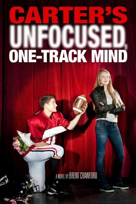 Carter's Unfocused One-Track Mind - Crawford, Brent