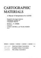 Cartographic Materials: A Manual of Interpretation for AACR2 - Stibbe, Hugo L. (Editor), and Parker, Velma, and Anglo-American Cataloguing Committee for