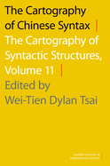 Cartography of Chinese Syntax: The Cartography of Syntactic Structures, Volume 11