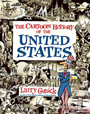 Cartoon History of the United States - Gonick, Larry