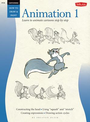 Cartooning: Animation 1 with Preston Blair: Learn to Animate Cartoons Step by Step - Blair, Preston