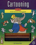 Cartooning: Discover the Secrets of Character Design