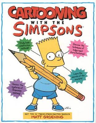 Cartooning with "The Simpsons" - Groening, Matt, and Morrison, Bill