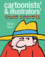 Cartoonists' and Illustrators' Trade Secrets