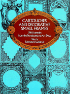Cartouches and Decorative Small Frames - Gillon, Edmund V, Jr. (Editor)