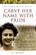 Carve Her Name with Pride: The Story of Violette Szabo