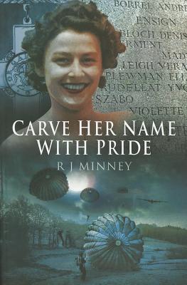 Carve Her Name with Pride - Minney, R.,J.