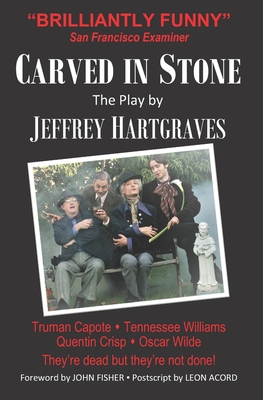 Carved in Stone: The Play - Fisher, John (Foreword by), and Acord, Leon (Contributions by), and Shaw, Tom (Contributions by)