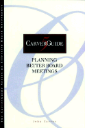 Carverguide, Planning Better Board Meetings