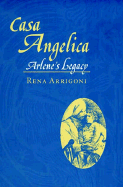 Casa Angelica: Arlene's Legacy