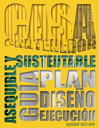 Casa Contenedor - La Alternativa Asequible y Sustentable: Gu?a: Plan - Diseo - Ejecuci?n