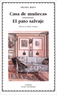 Casa de Muecas - El Pato Salvaje - Ibsen, Henrik