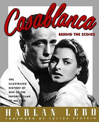 Casablanca: Behind the Scenes - Lebo, Harlan
