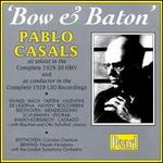 Casals: Bow & Baton