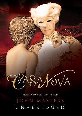 Casanova - Masters, John, and Whitfield, Robert (Read by)