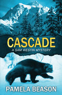 Cascade: A Wilderness Suspense Novel