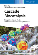 Cascade Biocatalysis: Integrating Stereoselective and Environmentally Friendly Reactions