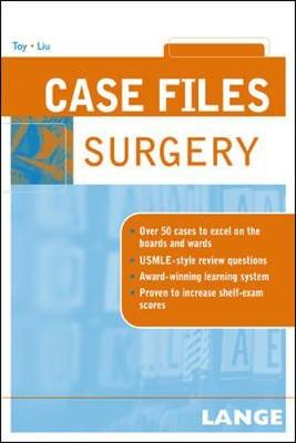 Case Files: General Surgery - Toy, Eugene C, Dr., and Liu, Terrence H, Dr.