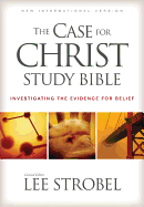 Case for Christ Study Bible-NIV: Investigating the Evidence for Belief