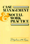 Case Management & Social Work Practice