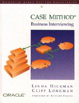 Case* Method: Business Interviewing - Hickman, Linda, and Hickman, Cleveland P, Jr., and Longman, Cliff